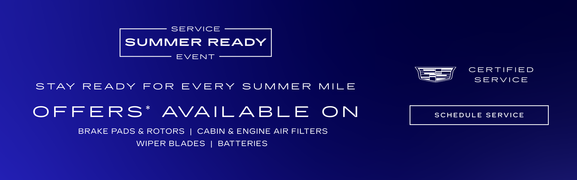 Offers Available on Brake Pads and Rotors, Cabin and Engine Air Filters, Wiper Blades, Batteries